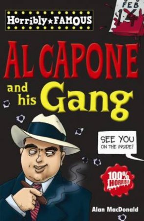 Horribly Famous: Al Capone and His Gang by Alan MacDonald