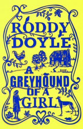 Greyhound of a Girl by Roddy Doyle