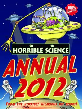 Horrible Science Annual 2012 by Nick Arnold