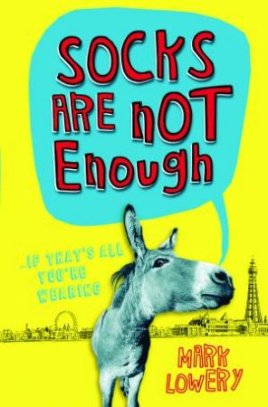 Socks are Not Enough by Mark Lowery