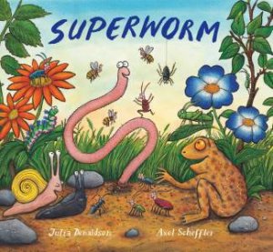 Superworm by Julia Donaldson