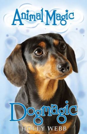 Animal Magic: #2 Dogmagic by Holly Webb