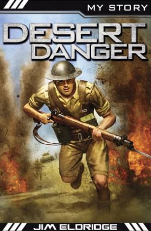 My Story: Desert Danger by Jim Eldridge