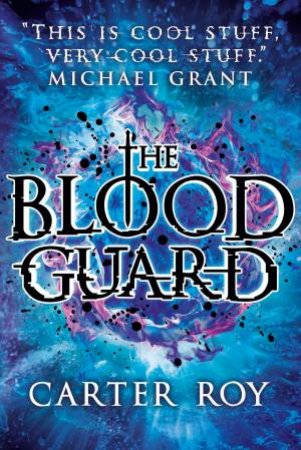 Blood Guard by Carter Roy