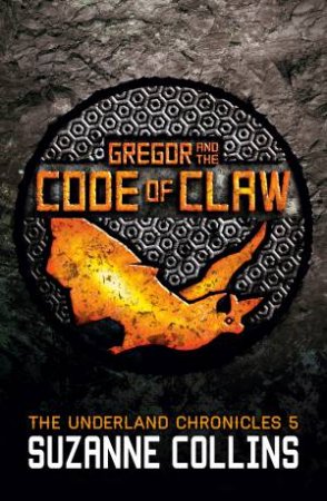 Gregor and the Code of Claw by Suzanne Collins