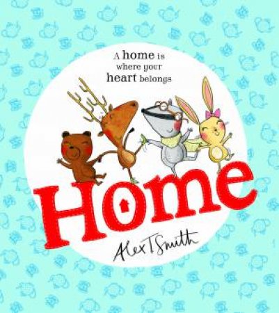 Home by Alex,T Smith