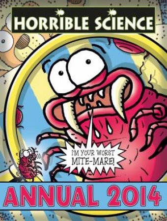 Horrible Science Annual 2014 by Nick Arnold