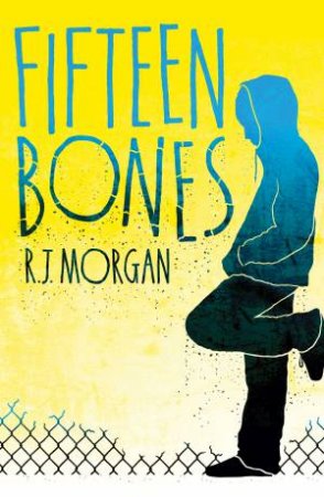 Fifteen Bones by Rebecca Morgan