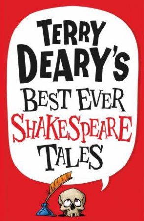 Terry Deary's Best Ever Shakespeare Tales by Terry Deary