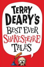 Terry Dearys Best Ever Shakespeare Tales