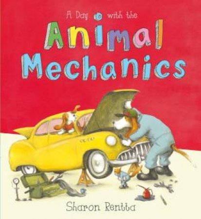 Day with the Animal Mechanics by Sharon Rentta