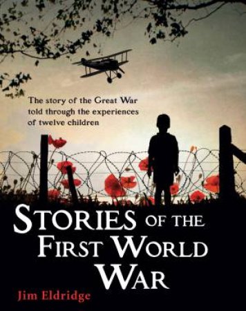 Stories of the First World War by Jim Eldridge