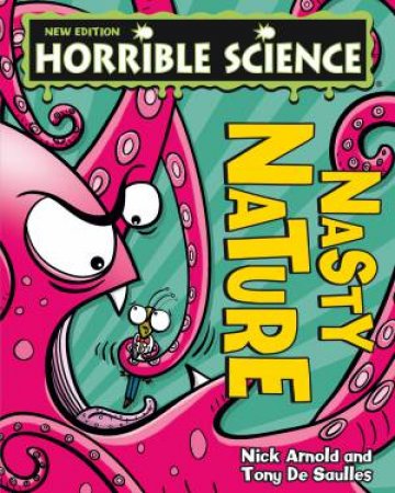 Horrible Science: Nasty Nature (New Edition) by Nick Arnold