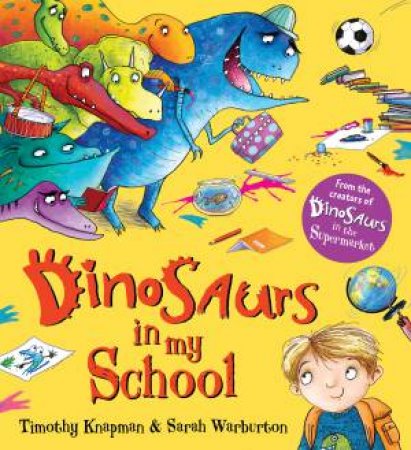 Dinosaurs In My School by Timothy Knapman