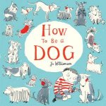 How To Be a Dog HB