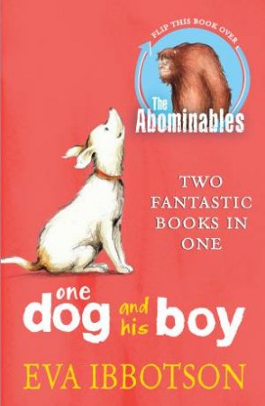 Abominables: One Dog and His Boy Bind Up by Eva Ibbotson