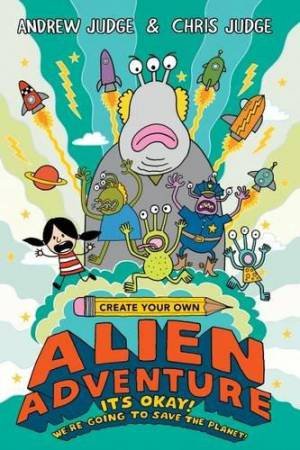 Create Your Own Alien Adventure by Andrew Judge