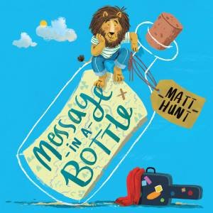 Message In A Bottle by Matt Hunt