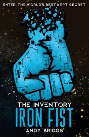 The Inventory: Iron Fist by Andy Briggs