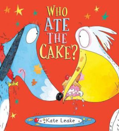 Who Ate The Cake? by Kate Leake