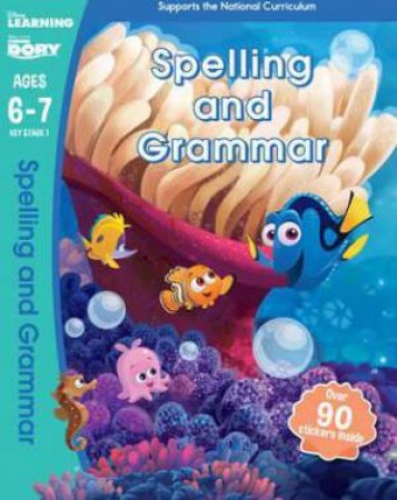 Finding Dory: Spelling And Grammar (Ages 6-7) by Various