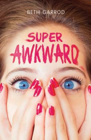 Super Awkward by Beth Garrod