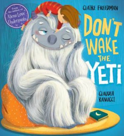 Dont Wake The Yeti by Claire Freedman