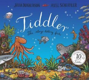 Tiddler 10th Anniversary Edition by Julia Donaldson