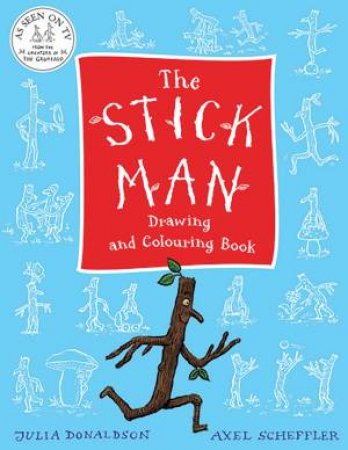 Stick Man Drawing And Colouring Book by Julia Donaldson