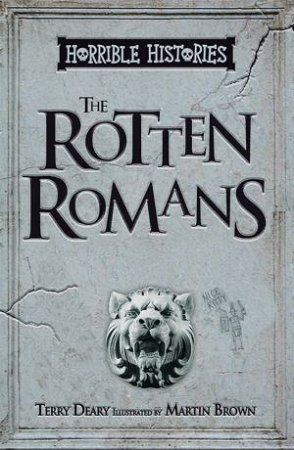 Horrible Histories: Rotten Romans by Terry Deary