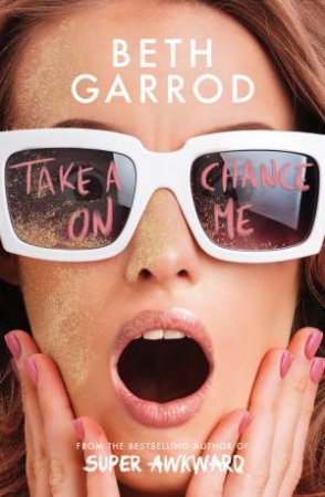 Take A Chance On Me by Beth Garrod