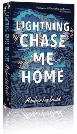 Lightning Chase Me Home by Amber Lee Dodd