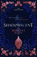 Shadowscent The Darkest Bloom