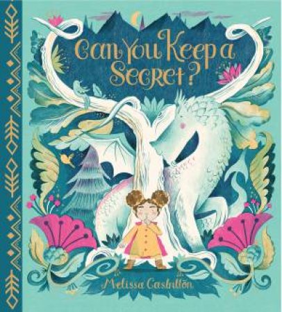 Can You Keep A Secret? by Melissa Castrillon