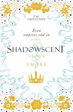 Crown Of Smoke by P M Freestone