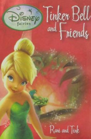 Disney Fairies: Tinkerbell and Friends: Rani And Tink by Disney Fairies