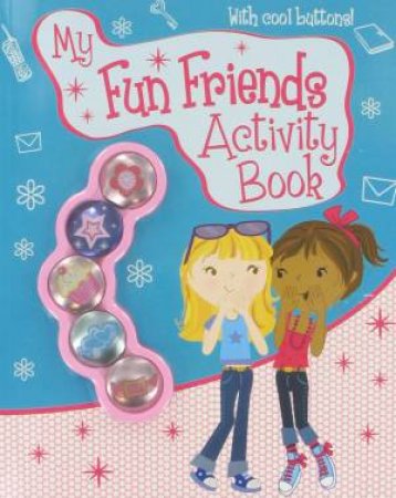 My Fun Friends Activity Book with badges by Various