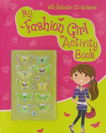 My Glam Girl Activity Book with 3D butterfly stickers by Various