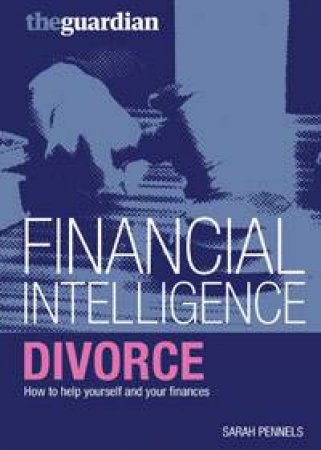 Divorce: Financial Intelligence by Sarah Pennells