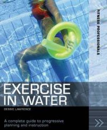 Exercise in Water by Debbie Lawrence