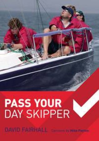 Pass Your Day Skipper by David Fairhall