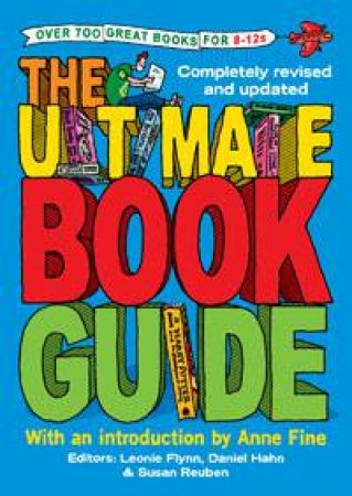 Ultimate Book Guide: More than 700 Great Books for 8-12s by Various