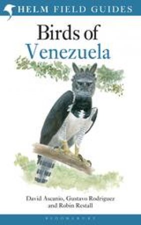 Birds Of Venezuela by Robin Restall & David Ascanio