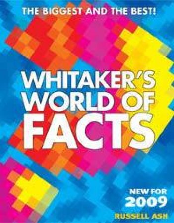 Whitaker's World of Facts 2009 by Russell Ash