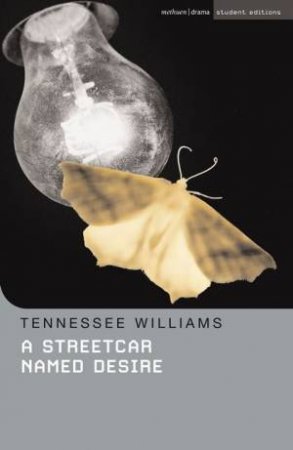 Streetcar Named Desire by Tennessee Williams