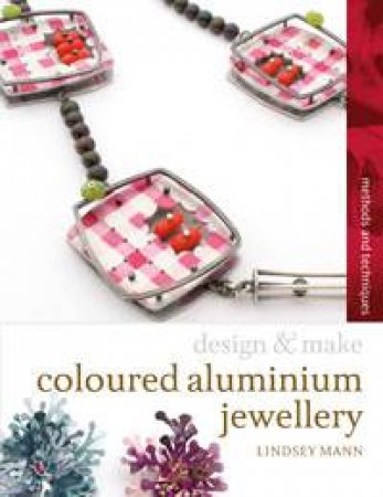 Coloured Aluminium Jewellery by Lindsey Mann