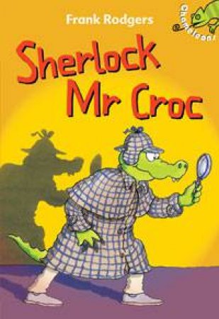 Sherlock Mr Croc: Chameleons by Frank Rodgers