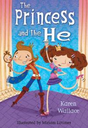 Princess and The He by Karen Wallace