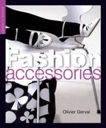 Fashion Accessories by Olivier Gerval