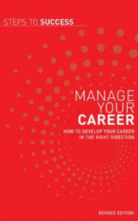 Steps To Success: Manage Your Career by Allen & Unwin